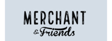 Merchant & Friends
